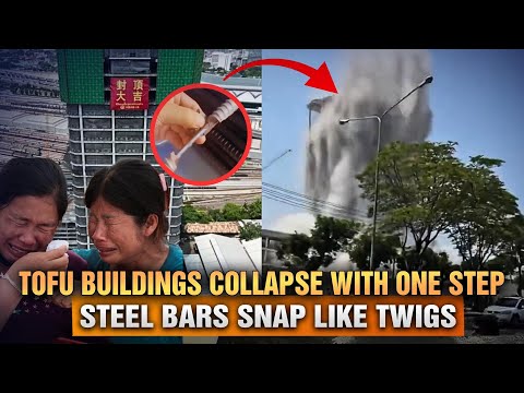 Terrifying Tofu Projects: China’s Buildings Fall Apart at a Touch—One Kick Breaks the Steel!
