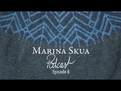 Marina Skua Podcast Ep. 8 – Jumper knitting, Making Stories, and weaving with green