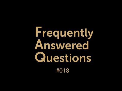 FAQ #18: Volljährig und doch nicht ganz erwachsen