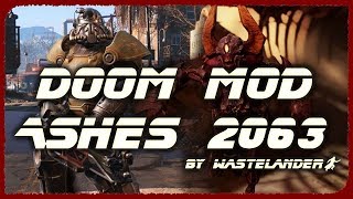 Ashes 2063 - Doom Mod Madness - Fallout Mods Review