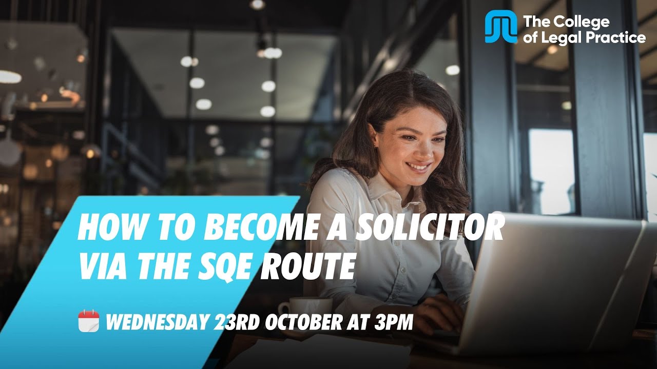 How to become a Solicitor via the SQE route October 2024 Webinar