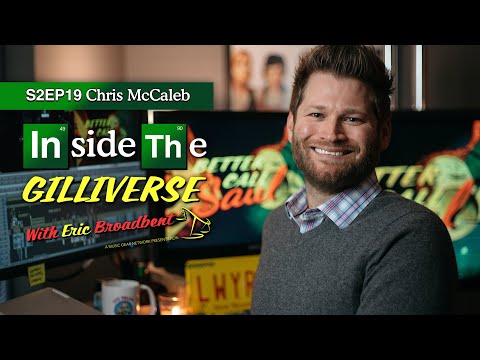 Inside The Gilliverse S2EP19 Chris McCaleb, Editor Better Call Saul