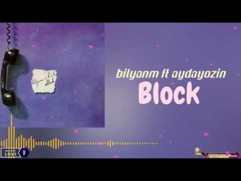 Aydayozin ft Bilyanm (Block)