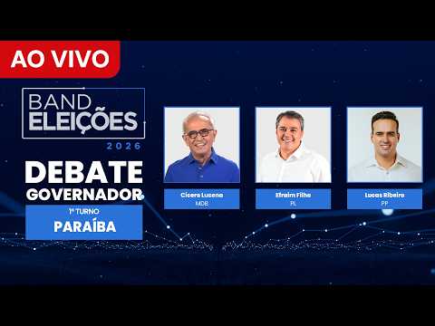 [AO VIVO] DEBATE NA BAND: GOVERNO DA PARAÍBA | 09/08/2026