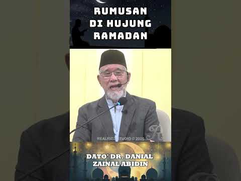 Pesanan Rumusan di Hujung Ramadan | Dato' Dr. Danial Zainal Abidin