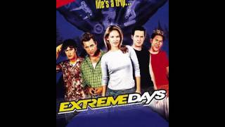 Extreme Days Soundtrack (HangNail- I&#39;m Only Human)