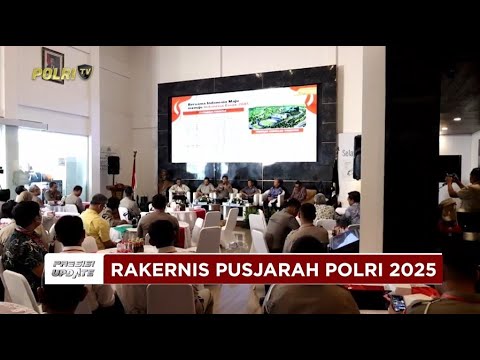 PRESISI UPDATE: RAKERNIS PUSJARAH POLRI 2025, KOMITMEN DUKUNG SWASEMBADA PANGAN 26/06/25 (16.00)
