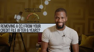 Improve your credit with Mr B - Removing a CCJ after 6 years | Its Easy