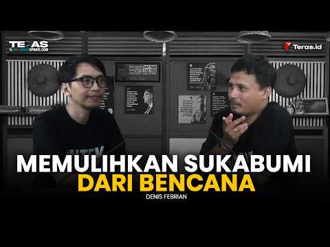Memulihkan Sukabumi dari Bencana