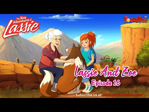 Lassie And Zoe  Episode 16 | The New Adventures Of Lassie | Popular Cartoon In English @PowerKidstv