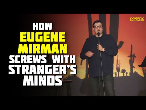 How Eugene Mirman Screws with Stranger's Minds