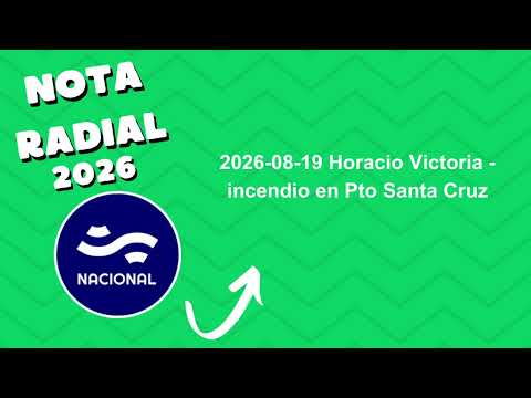 2026-08-19 Horacio Victoria - incendio en Pto Santa Cruz