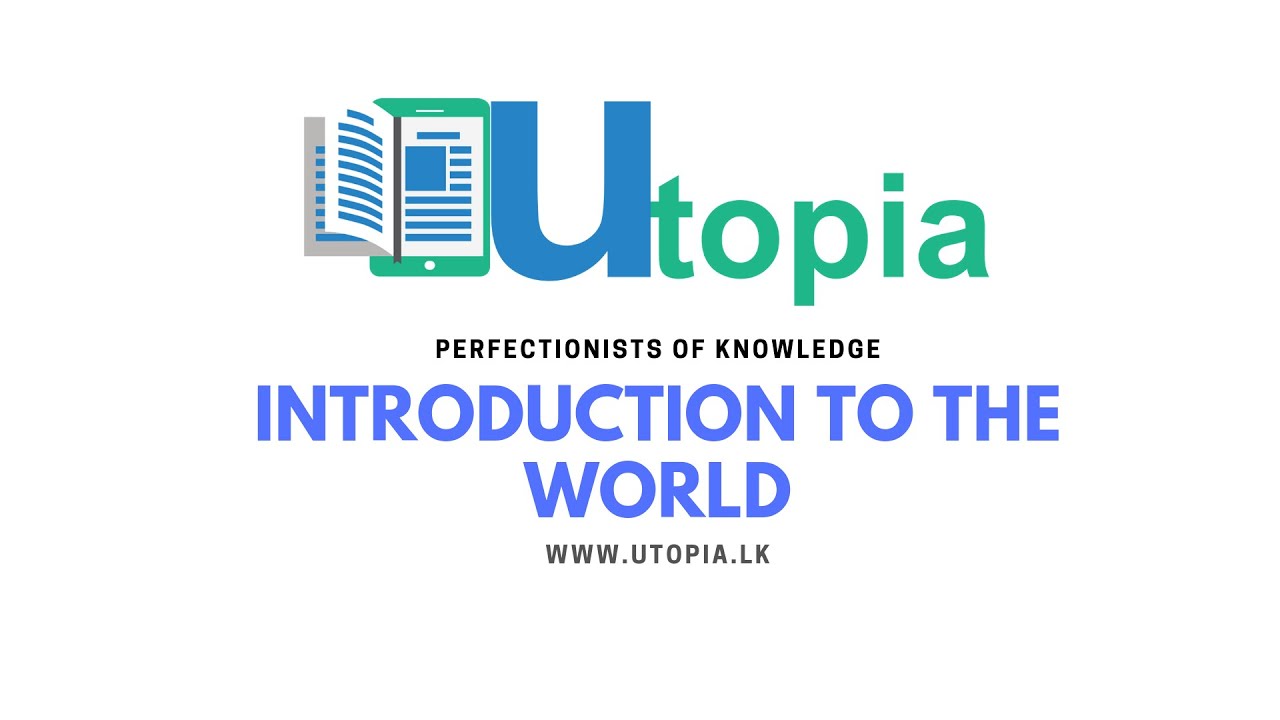 Utopia Introduction To The World