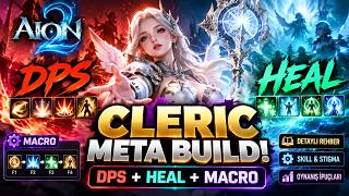 AION 2 CLERIC REHBERİ 🔥 EN İYİ DPS & HEAL BUILD + MACRO AYARLARI! (DETAYLI ANLAT