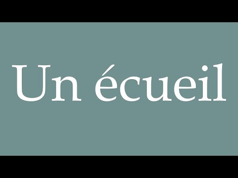 How to Pronounce ''Un écueil'' (A pitfall) Correctly in French