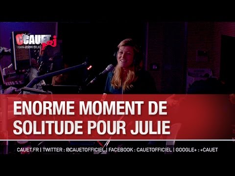 Enorme moment de solitude pour Julie - C’Cauet sur NRJ