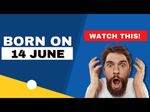 Born on the  14th of June  | This is the SECRET OF YOU | Happy Birthday