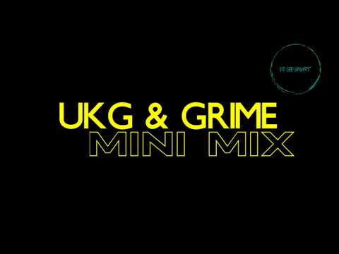 UKG & GRIME MINI MIX | GARAGE, GRIME & BASELINE @DJLEESMART