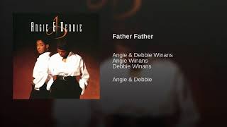 Angie &amp; Debbie- Father Father