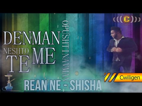 Rean NE - SHISHA - 2017 - By Cwiligen