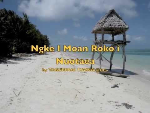 Ngke I Moan Roko i Nuotaea - Kiribati@tm..