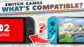 Switch 2 Backwards Compatibility - What Does and Doesn't Work