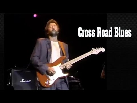 Eric Clapton - Cross Road Blues / 1986 HQ
