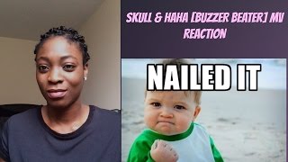 SKULL&HAHA - Buzzer Beater (feat. 엠타이슨 M.TySON) MV REACTION