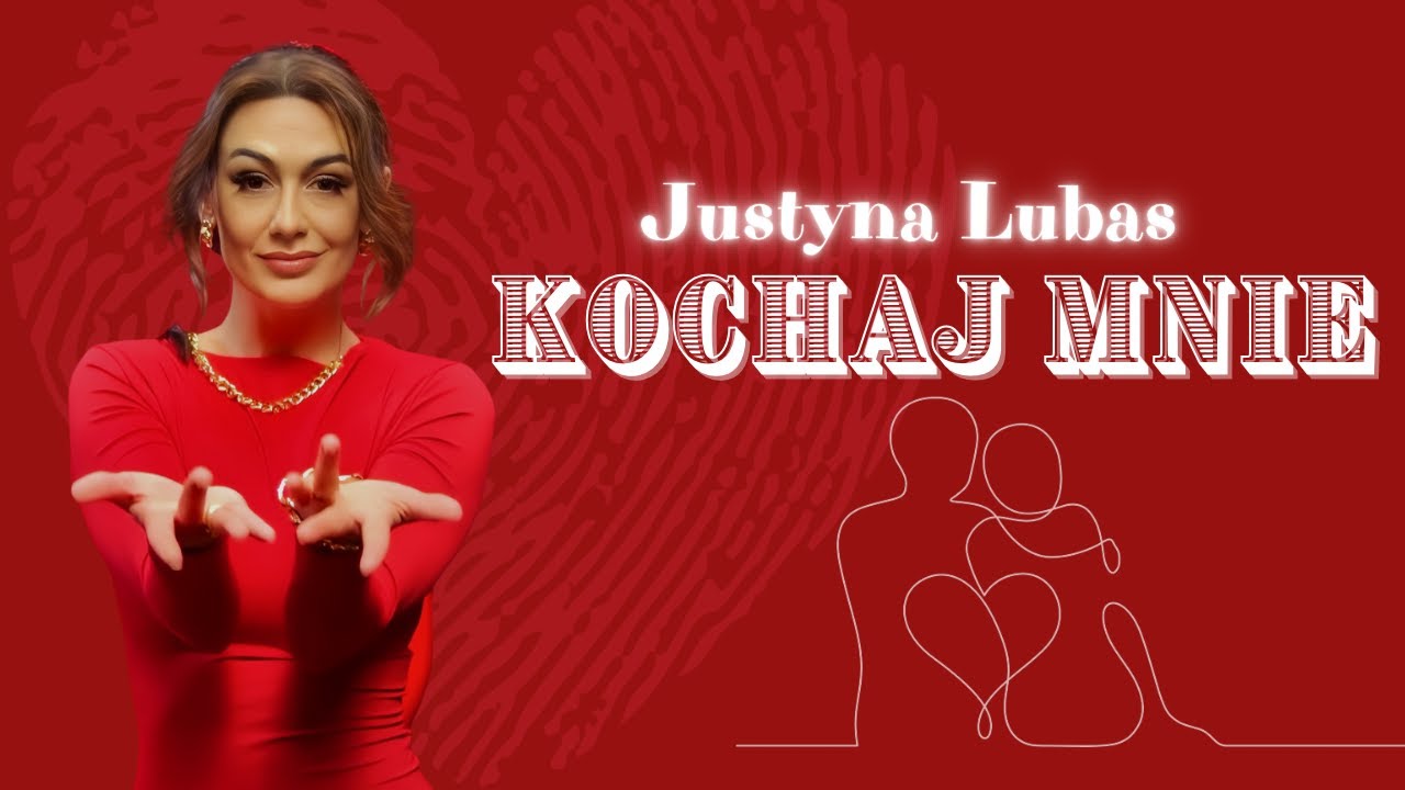 Lyrics & Translations of KOCHAJ MNIE by Justyna Lubas | Popnable