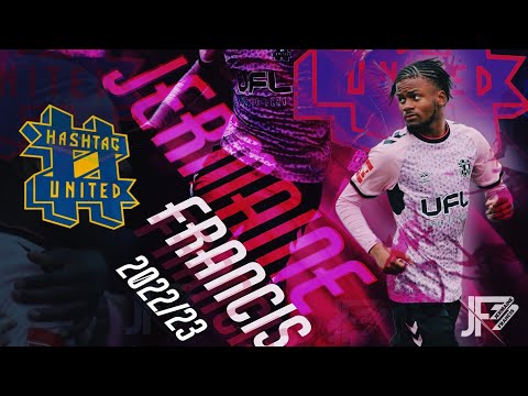 Jermaine Francis - Hashtag United 2023 Highlights