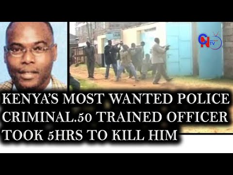 Kenya's Most Wanted Police Criminal//50 Trained Officers Took 5 hrs To Eliminate Daniel Cheruiyot.