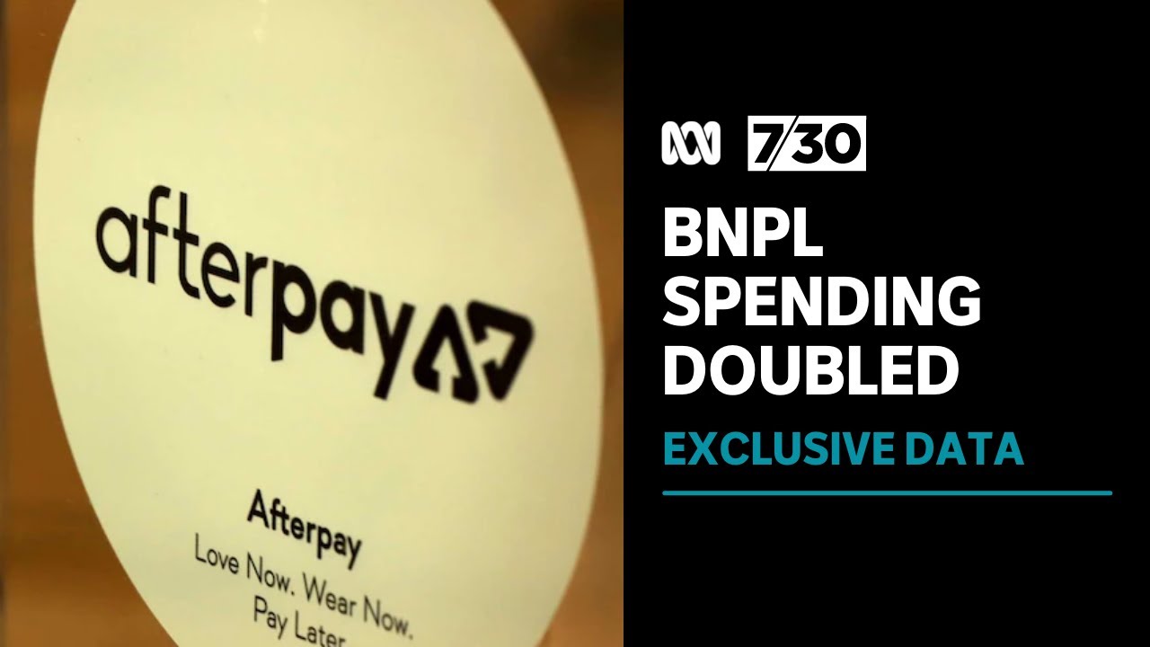 Australians double spending through buy now, pay later services, to $11.9bn | 7.30
