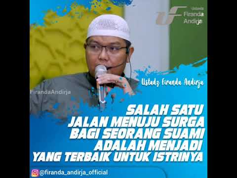 Jalan Surga Seorang Suami Dengan Menjadi Yang Terbaik Bagi Istrinya - Ustadz Firanda Andirja