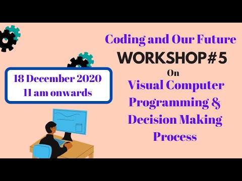 Gurushala Workshop#5 Coding and Our Future:  Visual Computer Programming & Decision Making Process