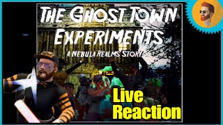 The Ghost Town Experiments | A Nebula Realms Story (Live Reaction)