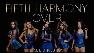 Fifth Harmony - Over (Line Distribution)