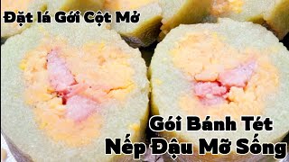 Review full gói Bánh Tét Nếp Đậu Mỡ sống chuyên nghiệp  _ Đặt lá gói buộc mở bánh.