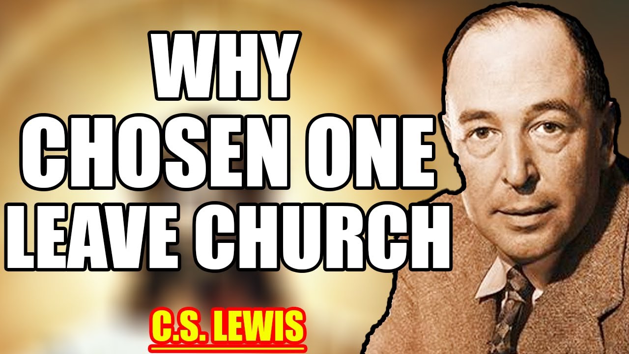 Why Are the CHOSEN Ones Fleeing the CHURCH? The SHOCKING TRUTH Finally Unveiled! | C.S. Lewis 2025