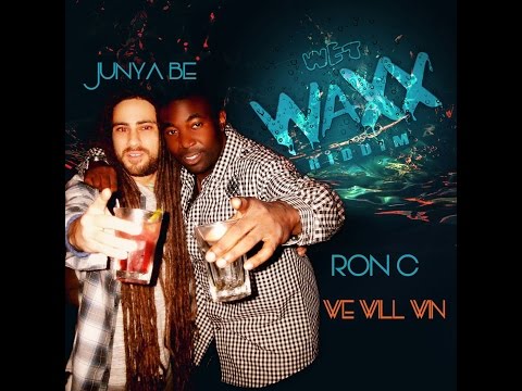 Junya Be & Ron C (Wetwaxx Riddim-DigitalVibez Entertainment and Prizzmatic Records)