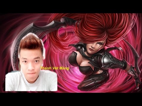 LOL LMHT Trâu cày thuê  - Thánh vét máng với tướng Katarina