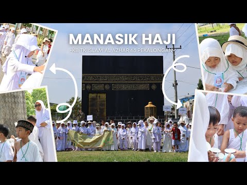 Manasik Haji 2024 | KB-TK Islam Al Azhar 63 Pekalongan