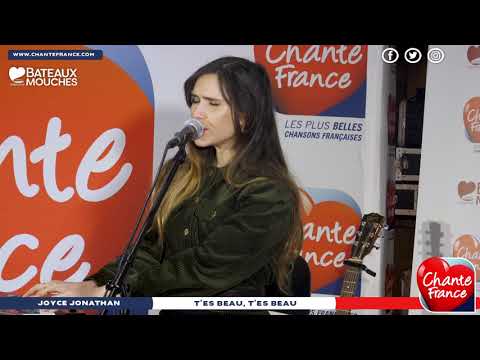 JOYCE JONATHAN - T'ES BEAU T'ES BEAU (Session CHANTE FRANCE)