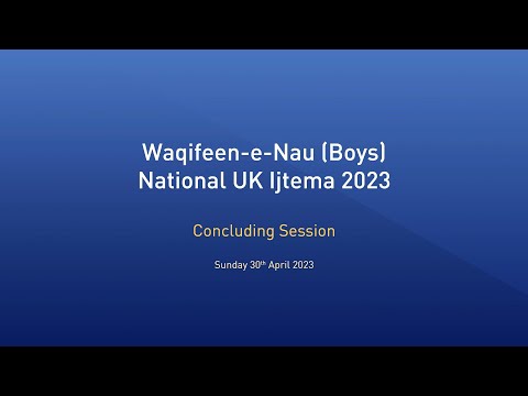 National Khuddam and Atfal Waqifeen-e-Nau Ijtema 2023 (Concluding Session)