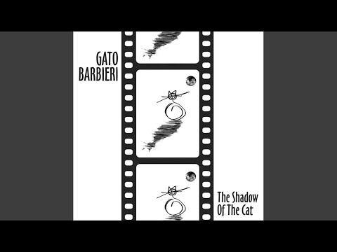 download lagu mp3 mp4 Gato Barbieri The Shadow Of The Cat, download lagu Gato Barbieri The Shadow Of The Cat gratis, unduh video klip Download Gato Barbieri The Shadow Of The Cat Mp3 dan Mp4 Popular Gratis