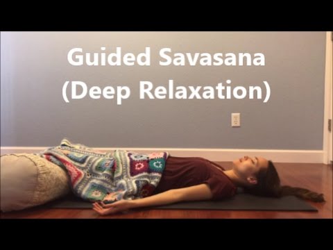 Guided Savasana (Deep Relaxation Yoga for Anxiety & Stress)