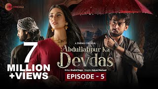 Abdullahpur Ka Devdas  Episode 5  Bilal Abbas Khan