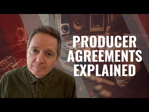 Producer Agreements - What Music Artists and Producers Need to Know