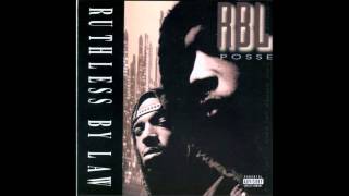 R.B.L. Posse. Ruthless By Law (Full Album)