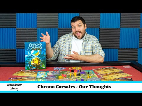 Never Bored Gaming | Our Thoughts | Chrono Corsairs