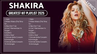 SHAKIRA Playlist 2025 (Lyrics) | SHAKIRA Greatest Hits Full Album 2025